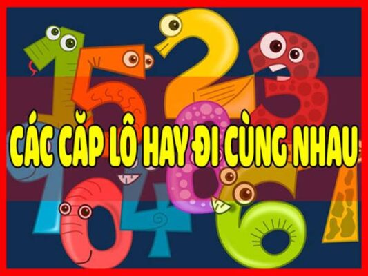 cặp lô hay đi cùng nhau