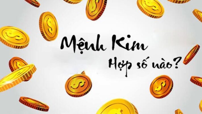 mệnh kim hợp số nào